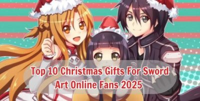 Top 10 Christmas Gifts For Sword Art Online Fans 2025 - Sword Art Online Merchandise